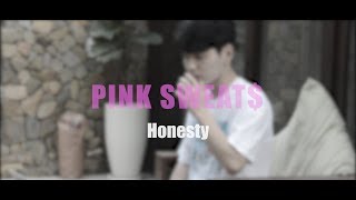 Pink Sweat  Honesty cover by FEB [upl. by Ecilayram]