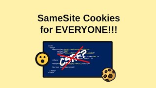 SameSite Cookies for Everyone  Cross Site Request Forgery Mitigations follow up [upl. by Meelas538]