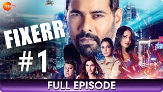 Fixerr  Full Episode 1  Police amp Mafia Suspense Thriller Web Series  Shabbir Ahluwalia  Zee Tv [upl. by Audi]