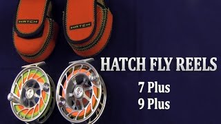 Hatch Finatic Fly Reels  7 plus 9 plus  Fly Reel Review [upl. by Ocramed]