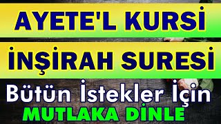 AYETEL KÃœRSÄ° ve Ä°NÅžÄ°RAH SURESÄ° DÄ°NLE En Faziletli Dualar [upl. by Anaeda264]