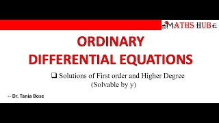 Solutions of First Order and Higher Degree ODE Solvable by y ODE Part13 [upl. by Rebel]