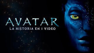 AVATAR  La Historia en 1 Video [upl. by Cohlette307]