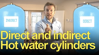 DIRECT amp INDIRECT HOT WATER CYLINDERS  Plumbing tips [upl. by Shermie]