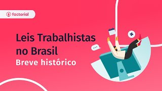 Leis trabalhistas no Brasil um breve histórico [upl. by Viguerie]