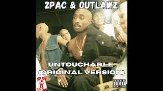 2Pac amp Outlawz  Untouchable Original Version HQ [upl. by Mahan]