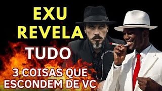 EXU REVELA🔥 ALGUÉM ESCONDE ALGO ‼️ VERDADES E O SINAL QUE VC PEDIU [upl. by Aticnemrac]