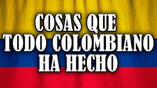 COSAS QUE TODO COLOMBIANO HA HECHO [upl. by Consalve356]