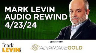 Mark Levin Audio Rewind  42324 [upl. by Camilia]