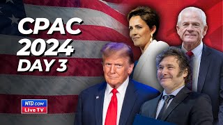 LIVE CPAC in DC 2024–Day 3 Featuring Donald Trump Kari Lake Peter Navarro Javier Milei and More [upl. by Ihab]