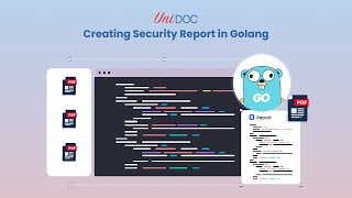 Webinar How to Create Security Reports in Golang by UniDoc [upl. by Verney]