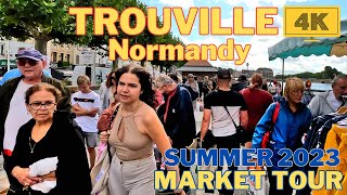 Tour in TROUVILLE Normandy Town Market 4K Walk in August 2023 [upl. by Nani]