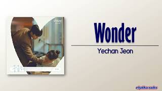 Yechan Jeon  Wonder 궁금해 Serendipitys Embrace OST Part 3 RomEng Lyric [upl. by Idner]