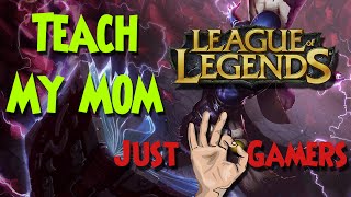 Just OK Mama  Teaching My Mom How to Play League of Legends [upl. by Whitcomb567]