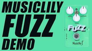 Musiclily  Fuzz  Demo [upl. by Nwahsyt]