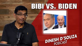 BIBI VS BIDEN Dinesh D’Souza Podcast Ep795 [upl. by Lynnworth]