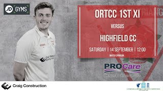 LIVE  ORTCC 1stXI v Highfield  LampDCC First Division  140924 [upl. by Aitsirt29]