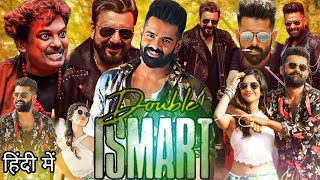 Double Ismart Shankar Full Movie 2024  Ram Pothineni  Sanjay Dutt  Review amp Fact [upl. by Corel445]