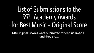 97th Academy Awards  Best Music  Original Score LONGLIST Submission [upl. by Alik]