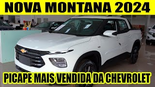 NOVA MONTANA 2024  É A PICAPE MAIS VENDIDA DA CHEVROLET [upl. by Navar127]