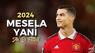 CRİSTİANO RONALDO  Mesela Yani  skills amp goals • edit [upl. by Stock]