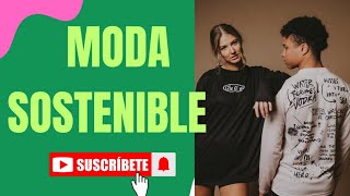 Moda Sostenible Lo Que Nadie Te Cuenta [upl. by Lraep712]