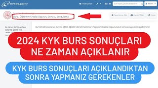 2024 KYK BURS SONUÇLARI NE ZAMAN AÇIKLANACAK KYK BURS SONUÇ AÇIKLANDIKTAN SONRA YAPMANIZ GEREKENLER [upl. by Nimajaneb]