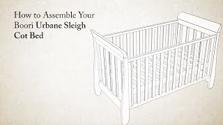 How to Assemble the Urbane by Boori Urbane Sleigh Cot Bed [upl. by Olemrac]