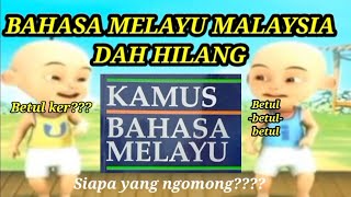 BAHASA MELAYU MALAYSIA DAH HILANG [upl. by Attalie]