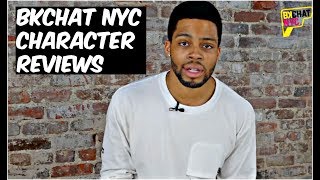 BKCHAT NYC  CHARACTER OVERVIEWS [upl. by Esinaj]