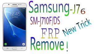 Samsung J7 6 SMJ710FDS Remove Bypass Frp New Trick [upl. by Aielam]