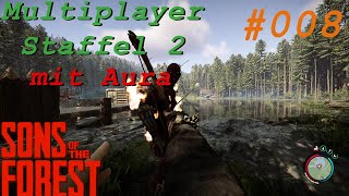 SOTF Multiplayerprojekt mit Aura S02  E008  Sons of the Forest [upl. by Aisul382]