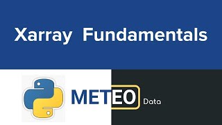 Xarray Basics  Fundamentals of Xarray That Could Be Helpful for Data Science and Analytics [upl. by Enigroeg]