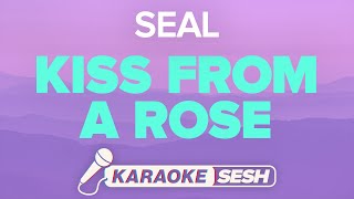 Seal  Kiss from a Rose Karaoke [upl. by Danziger]