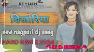 bijoliya tor Dil mei gira delo new Nagpuri 2024 DJ remix song new Nagpuri DJ Hard bass 2024 [upl. by Anaic226]