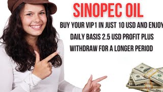 Sinopec Finally Launched 💥 Join To Get 500 Only Deposit 10 USD To Get Your Vip1 amp Enjoy 25 Daily💯 [upl. by Pandolfi276]