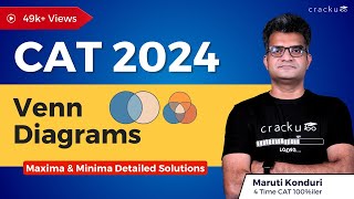 CAT Venn Diagrams  Maxima amp Minima 🔥 With Detailed Explantion By Maruti Sir CAT 100iler [upl. by Gould]