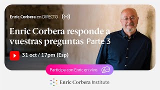 🔴 Enric Corbera en Vivo ¡Responde a Todas tus Preguntas Parte 3 💬 [upl. by Latsyrk]