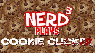 Nerd³ Plays Cookie Clicker  More [upl. by Narut]