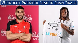 7 Weirdest Premier League Loan Signings [upl. by Ruelle]