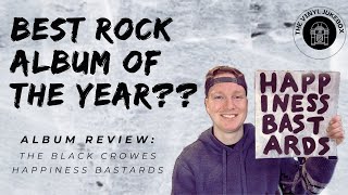 The Black Crowes  Happiness Bastards  Album Review [upl. by Davidson]