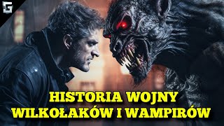 Historia Wojny Wampirów i Wilkołaków [upl. by Ghassan]