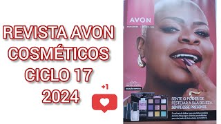 REVISTA AVON COSMÉTICOS CICLO 17 2024 avon revista maquiagem powerstay [upl. by Yrrac131]