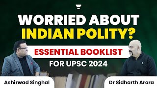 Worried about Indian Polity Complete Strategy and Booklist  UPSC 2023  2024  Dr Sidharth Arora [upl. by Hacim]