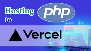 Hosting PHP Project to Vercel App  Free Hosting in minutes [upl. by Petronilla]