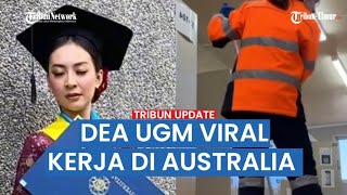 Capekcapek Lulus Cumlaude UGM Kini Tukang Bersihbersih di Australia Dea Keluar dari Zona Nyaman [upl. by Caddric]