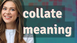 Collate  meaning of Collate [upl. by Worth]