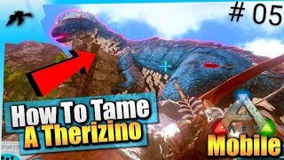 TAMING HIGH LEVEL THERI  HARD TAME  ARK MOBILE  05 [upl. by Timofei]