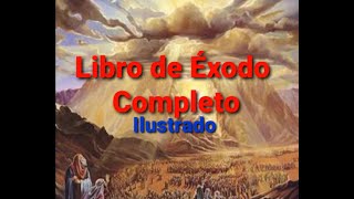 LIBRO DE EXODO COMPLETO CON ILUSTRACIONESLA BIBLIA HABLADA VERSION REINAVALERA 1960 [upl. by Nikolas]