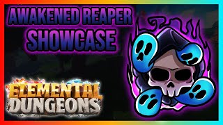 Awakened Reaper Showcase  Elemental Dungeons [upl. by Johnette]